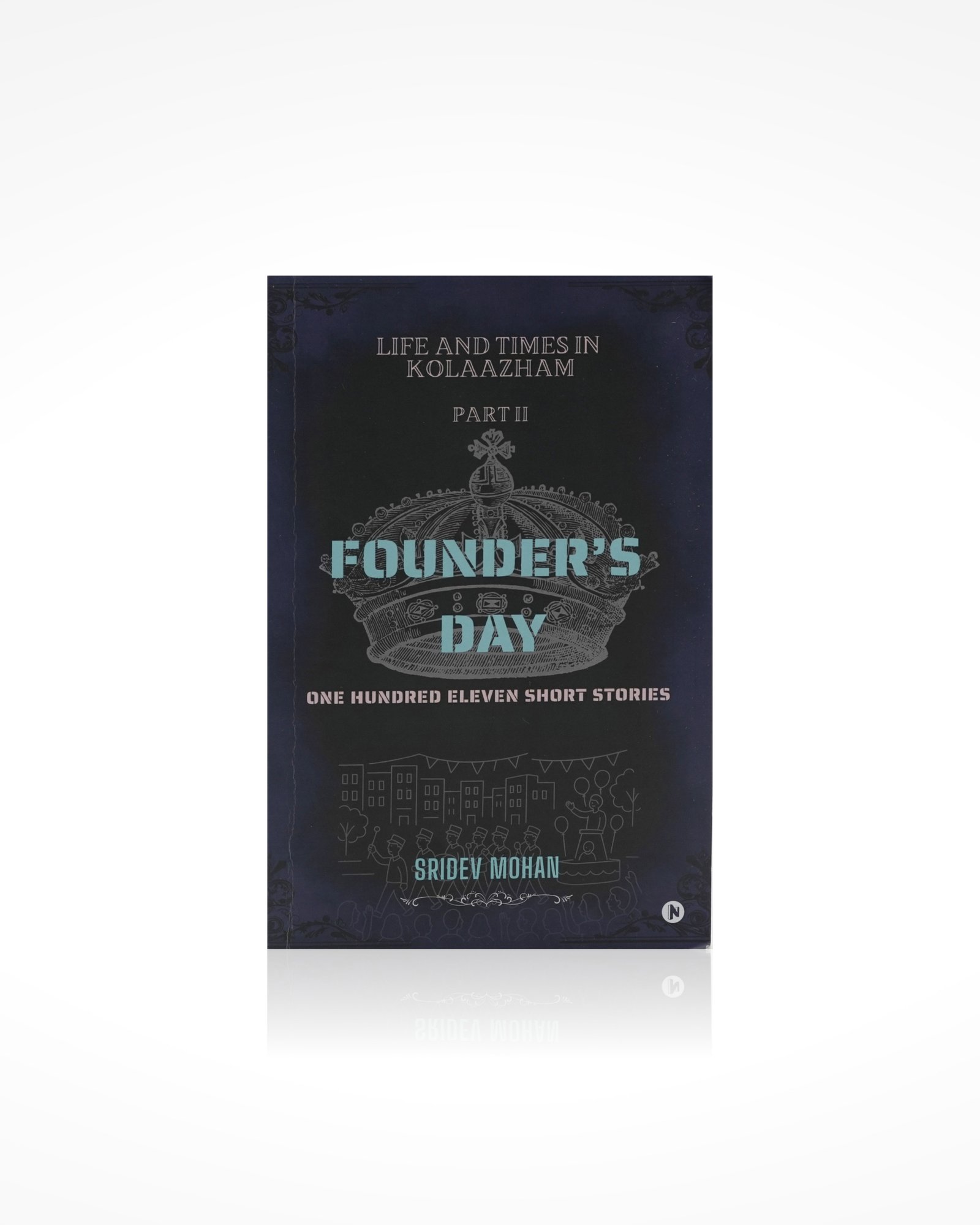 Life and Times in Kolaazham Part II: Founder's Day